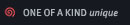 one of a kind